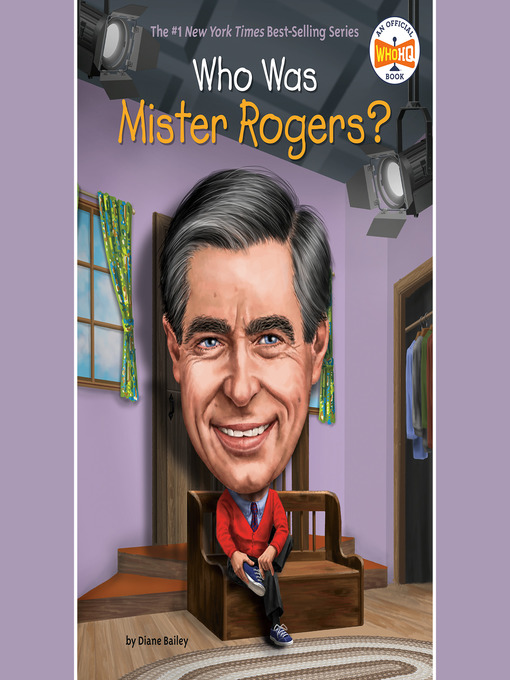 Title details for Who Was Mister Rogers? by Diane Bailey - Wait list